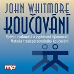 Koučování - John Whitmore - audiokniha