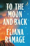 To the Moon and Back - Ramage Eliana