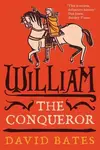 William the Conqueror - David Bates