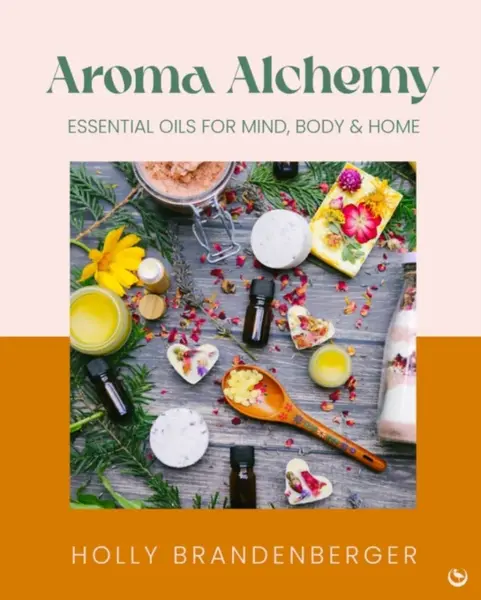 Aroma Alchemy - Holly Brandenberger