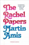 The Rachel Papers - Martin Amis