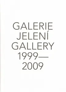 Galerie Jelení 1999 - 2009 + DVD