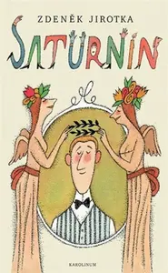Saturnin - Adolf Born, Antonín Jirotka