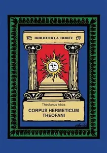 Corpus Hermeticum Theofani - Theofanus Abba