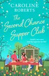 The Second Chance Supper Club - Caroline Roberts