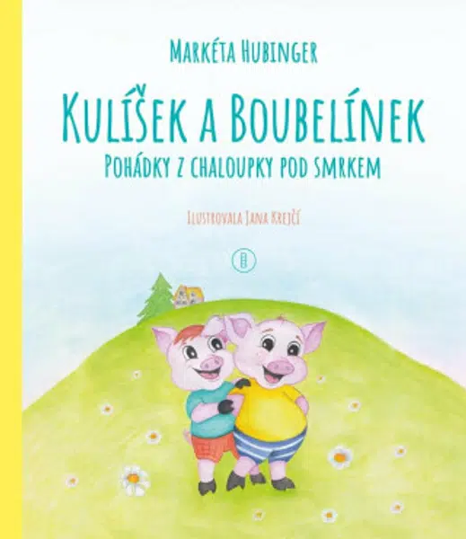 Kulíšek a Boubelínek - Hubinger Markéta, Jana Krejčí