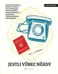 Jestli vůbec někdy - Kateřina Tučková, Petra Soukupová, Petra Dvořáková, Michaela Klevisová, Alena Mornštajnová - e-kniha