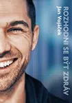 Jan Vojáček: Rozhodni se být zdráv - Jan Vojáček, Věra Keilová - e-kniha