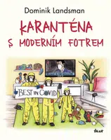 Karanténa s moderním fotrem - Dominik Landsman