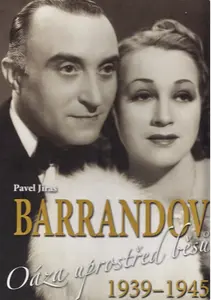 Barrandov Oáza uprostřed běsů 1939 - 1945 - Pavel Jiras