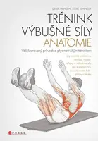 Trénink výbušné síly - anatomie - Derek Hansen, Steve Kenelly - e-kniha