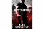 Destrukce - Tvůrce světů 1 - Alex Drescher