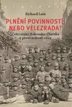 Plnění povinností, nebo velezrada? - Richard Lein