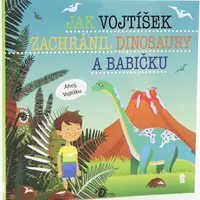 Jak Vojtíšek zachránil dinosaury a babičku - Šimon Matějů