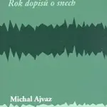 Snování - Michal Ajvaz, Ivan M. Havel