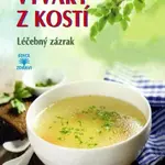 Vývary z kostí - Léčebný zázrak - Eschbach von Constanze