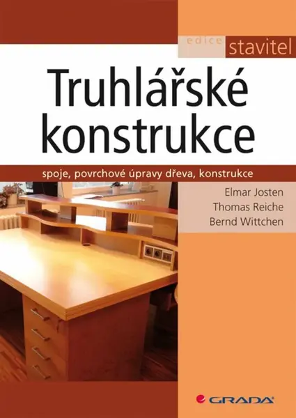 Truhlářské konstrukce - Elmar Josten, Thomas Reiche, Bernd Wittchen
