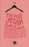 Tři plus jedna - Danka Šárková