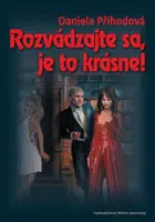 Rozvádzajte sa, je to krásne! - Daniela Příhodová