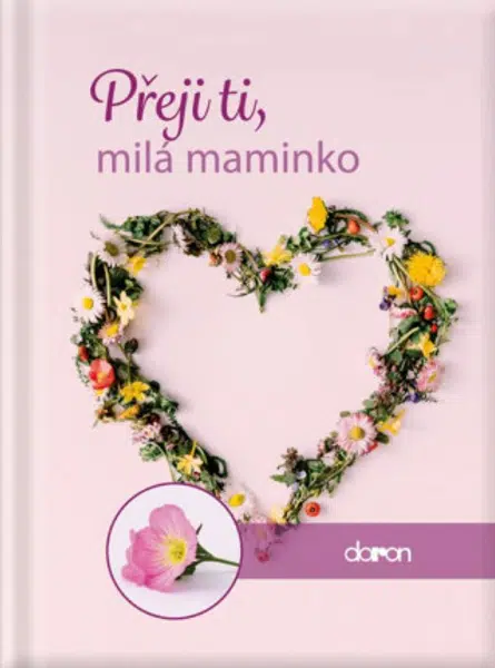 Přeji ti, milá maminko
