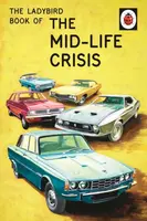 The Ladybird Book of the Mid-Life Crisis - Jason Hazeley, Joel Morris