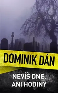 Nevíš dne, nevíš hodiny - Dominik Dán