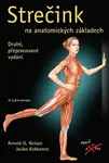 Strečink na anatomických základech - Arnold G. Nelson, Jouko Kokkonen - e-kniha