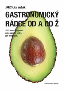 Gastronomický rádce od A do Ž - Jaroslav Vašák