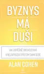 Byznys má duši - Alan Cohen