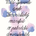 Milá Ijeawele aneb Feministický manifest v patnácti doporučeních - Chimamanda Ngozi Adichieová - e-kniha