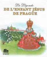 Legenda o Pražském Jezulátku (francouzsky) - Ivana Pecháčková