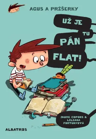 Agus a príšerky 1 Už je tu pán Flat! - Jaume Copons - e-kniha