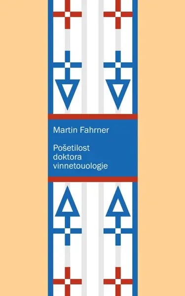 Pošetilost doktora vinnetouologie - Martin Fahrner