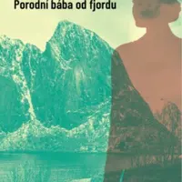 Porodní bába od fjordu - Edvard Hoem