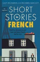 Short Stories in French for Beginners - Olly Richards, Richard Simcott