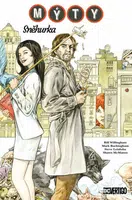 Mýty 19 - Sněhurka - Bill Willingham, Mark Buckingham, Joao Ruas