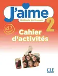 J'aime 2: Niveau A2.1 - Cahier d'activites