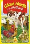 Lidová říkadla o zvířátkách - autora  nemá