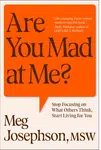 Are You Mad At Me?