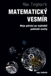 Matematický vesmír - Max Tegmark