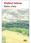 Stařec a lesy - Vladimír Sattran