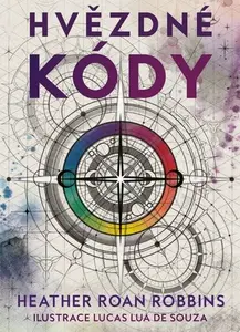 Hvězdné kódy - Heather Roan Robbins, Eva Samih, Lucas Lua De Souza