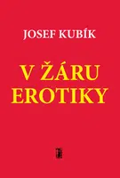 V žáru erotiky - Josef Kubík - e-kniha