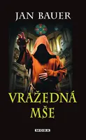 Vražedná mše - Jan Bauer