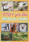 Vtipy pro děti: Hlody se zvířaty - Zuzana Neubauerová - e-kniha