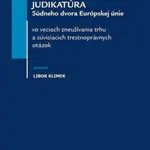 Judikatúra Súdneho dvora Európskej únie - Libor Klimek