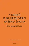 7 kroků k nejlepší verzi vašeho života - Síla manifestace - Roxie Nafousi - e-kniha