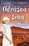 Odvážná žena - Elizabeth Haran