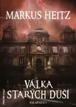 Válka Starých duší - Markus Heitz