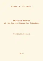 Directed Motion at the Syntax-Semantics Interface - Naděžda Kudrnáčová - e-kniha